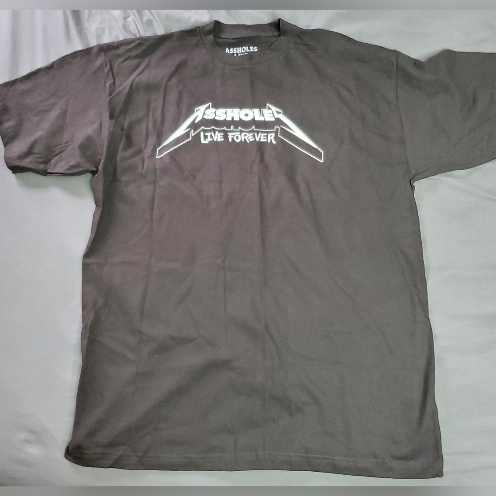 Assholes Live Forever T-Shirt